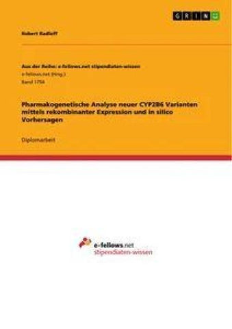 Pharmakogenetische Analyse neuer CYP2B6 Varianten mittels rekombinanter Expression und in silico Vorhersagen