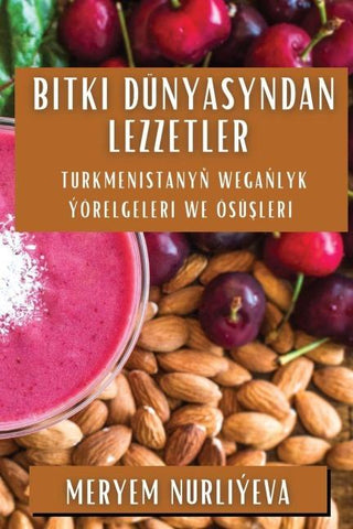 Bitki Dünyasyndan Lezzetler