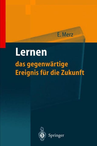 Lernen — das gegenwärtige Ereignis für die Zukunft