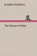 The Misuse of Mind