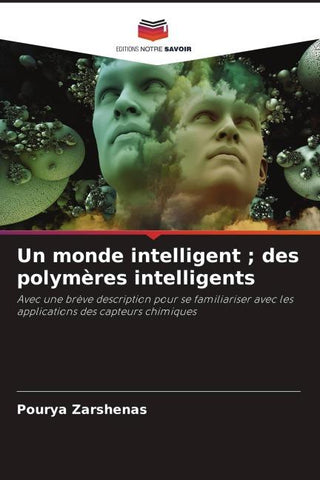 Un monde intelligent ; des polymères intelligents