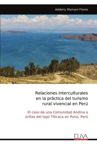 Relaciones interculturales en la práctica del turismo rural vivencial en Perú