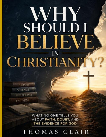 Why Should I Believe in Christianity?