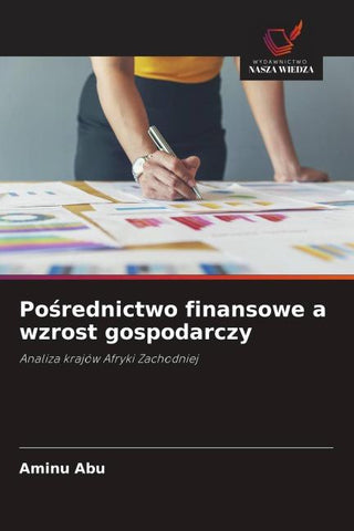 Po¿rednictwo finansowe a wzrost gospodarczy