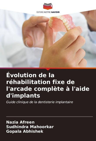 Évolution de la réhabilitation fixe de l'arcade complète à l'aide d'implants