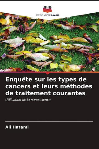 Enquête sur les types de cancers et leurs méthodes de traitement courantes