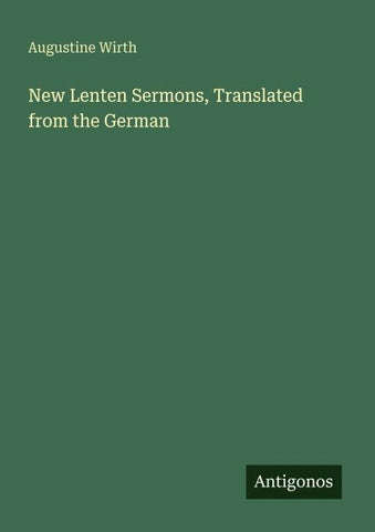 New Lenten Sermons, Translated from the German
