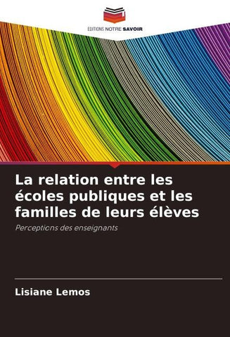 La relation entre les écoles publiques et les familles de leurs élèves