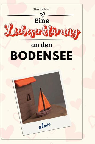 Eine Liebeserklärung an den Bodensee