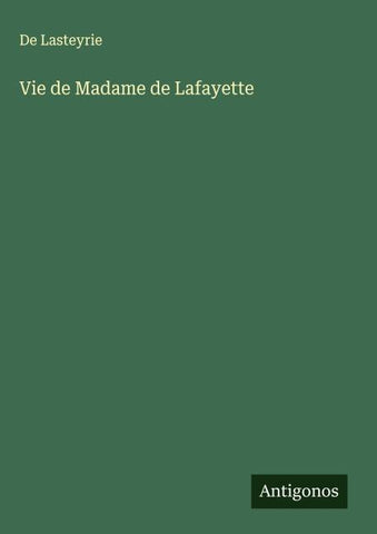 Vie de Madame de Lafayette