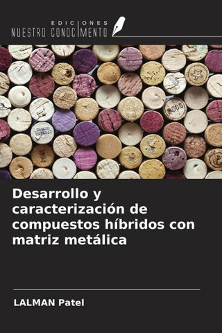 Desarrollo y caracterización de compuestos híbridos con matriz metálica