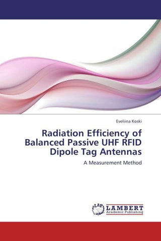 Radiation Efficiency of Balanced Passive UHF RFID Dipole Tag Antennas