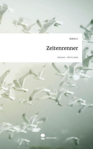 Zeitenrenner. Life is a Story - story.one