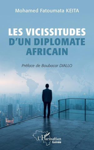 Les vicissitudes d'un diplomate africain