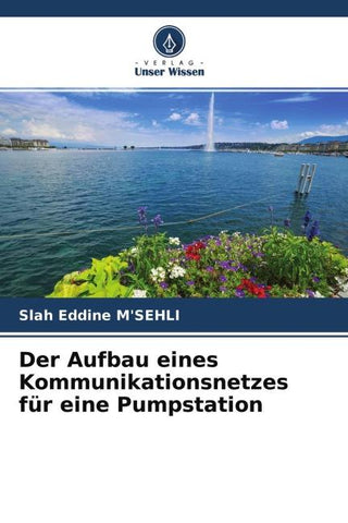 Der Aufbau eines Kommunikationsnetzes für eine Pumpstation