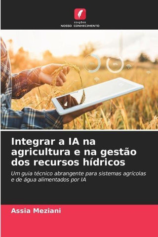 Integrar a IA na agricultura e na gestão dos recursos hídricos