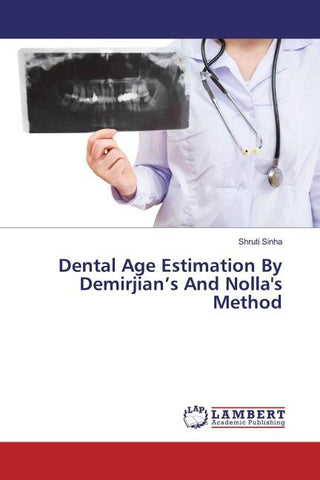 Dental Age Estimation By Demirjian's And Nolla's Method