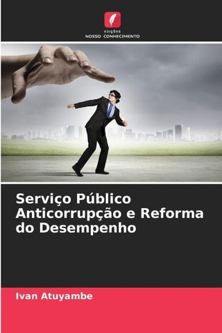 Serviço Público Anticorrupção e Reforma do Desempenho
