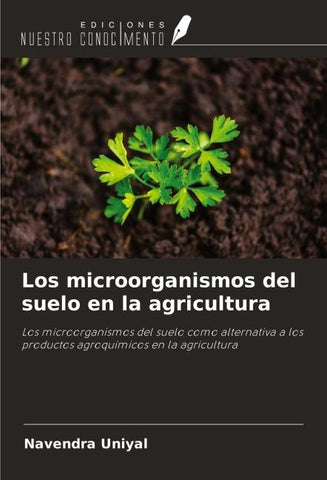 Los microorganismos del suelo en la agricultura