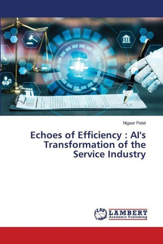 Echoes of Efficiency : AI's Transformation of the Service Industry