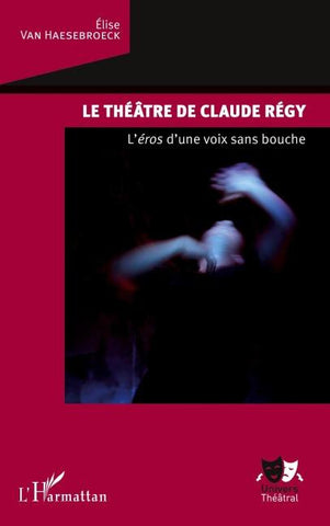 Le théâtre de Claude Régy