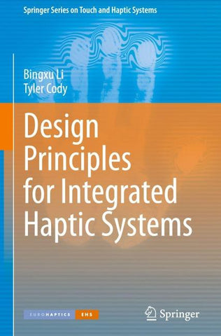 Design Principles for Integrated Haptic Systems
