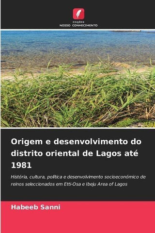 Origem e desenvolvimento do distrito oriental de Lagos até 1981