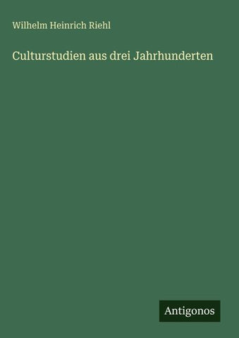 Culturstudien aus drei Jahrhunderten