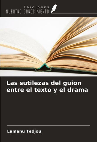 Las sutilezas del guion entre el texto y el drama