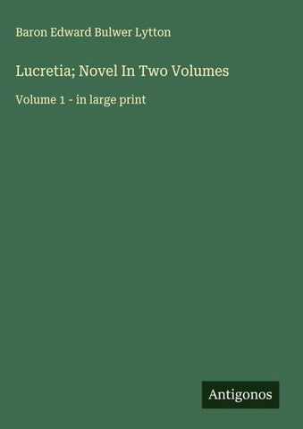 Lucretia; Novel In Two Volumes