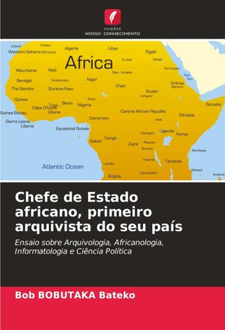 Chefe de Estado africano, primeiro arquivista do seu país