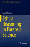 Ethical Reasoning in Forensic Science