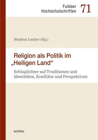 Religion als Politik im "Heiligen Land"
