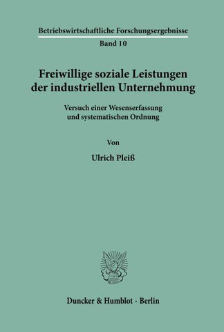 Freiwillige soziale Leistungen der industriellen Unternehmung.
