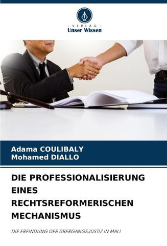 DIE PROFESSIONALISIERUNG EINES RECHTSREFORMERISCHEN MECHANISMUS