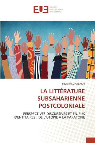 LA LITTÉRATURE SUBSAHARIENNE POSTCOLONIALE