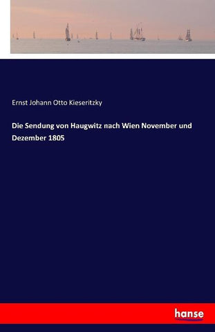 Die Sendung von Haugwitz nach Wien November und Dezember 1805