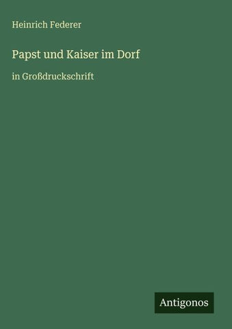 Papst und Kaiser im Dorf