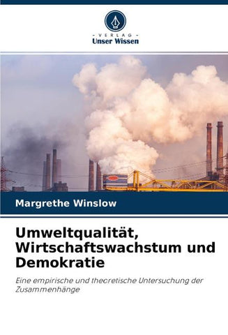 Umweltqualität, Wirtschaftswachstum und Demokratie