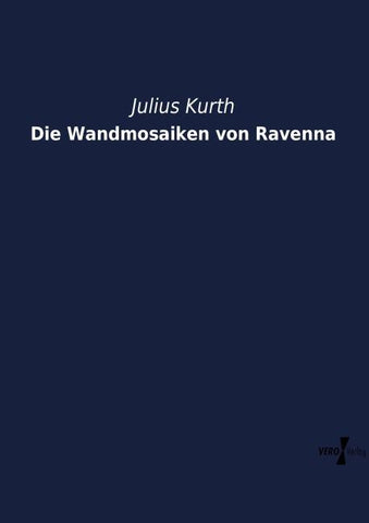 Die Wandmosaiken von Ravenna