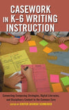 Casework in K–6 Writing Instruction