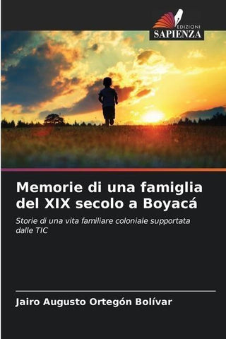 Memorie di una famiglia del XIX secolo a Boyacá