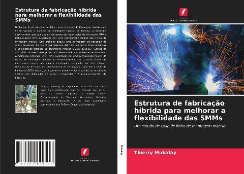 Estrutura de fabricação híbrida para melhorar a flexibilidade das SMMs