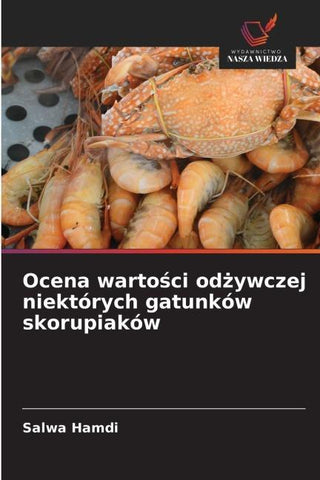 Ocena warto¿ci od¿ywczej niektórych gatunków skorupiaków