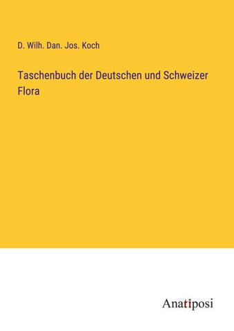 Taschenbuch der Deutschen und Schweizer Flora