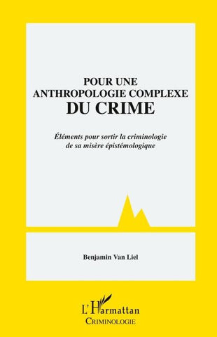 Pour une anthropologie complexe du crime
