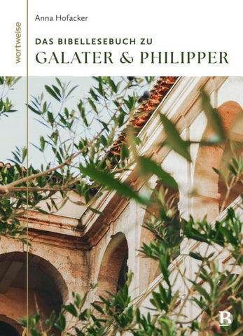 Das Bibellesebuch zu Galater und Philipper