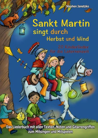 Sankt Martin SINGT durch HERBST und Wind - 20 Kinderlieder für die Laternenzeit