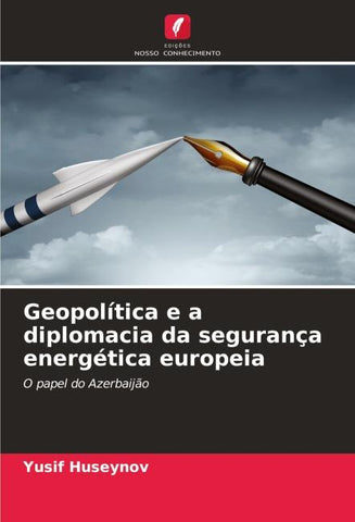 Geopolítica e a diplomacia da segurança energética europeia