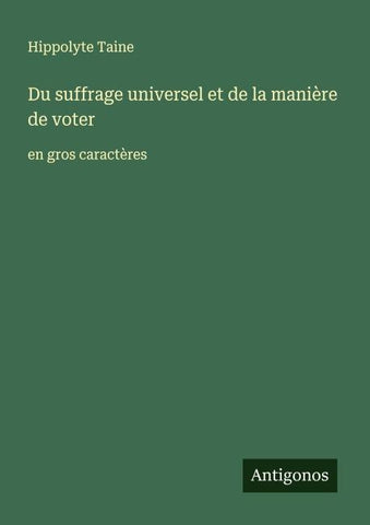 Du suffrage universel et de la manière de voter